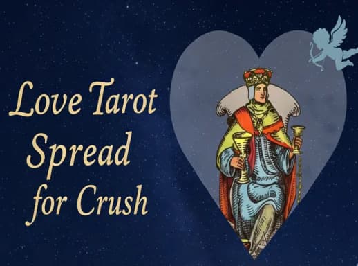 Love Tarot Spread for Crush Does My Crush Like Me